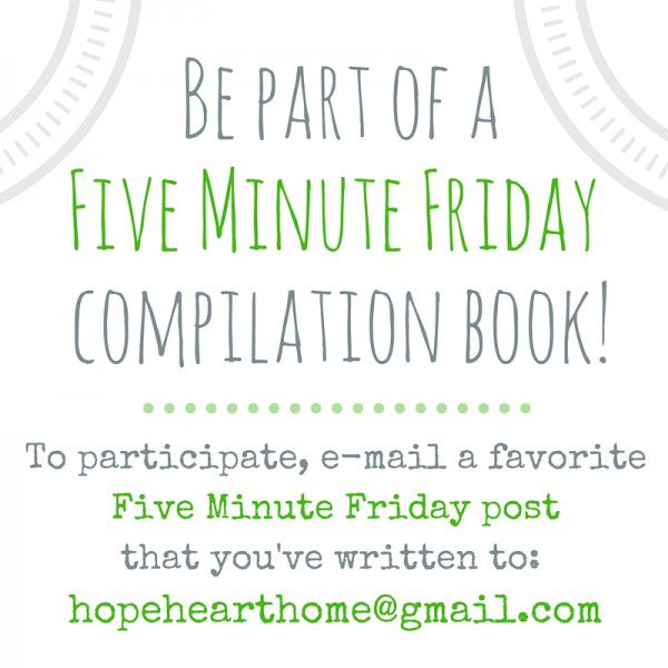 Five Minute Friday compilation book